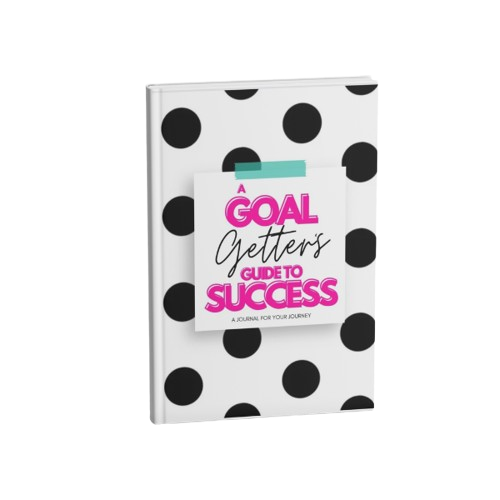 A Goal Getter's Guide to Success